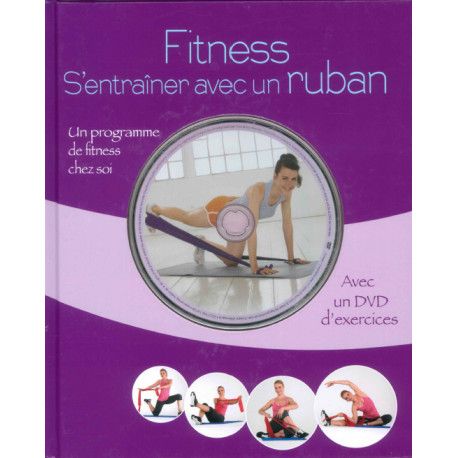 Fitness  S'entraîner avec un ruban + 1 dvd