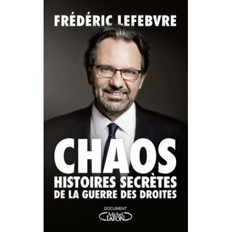 Chaos - Histoire secrète des guerres des droites