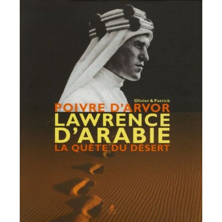 Lawrence d'Arabie - La quête du désert - 9782844591418