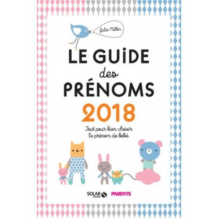 Guide des prénoms - Tout pour bien choisir le prénom de bébé