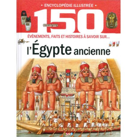 Encyclopédie illustrée L'Egypte ancienne