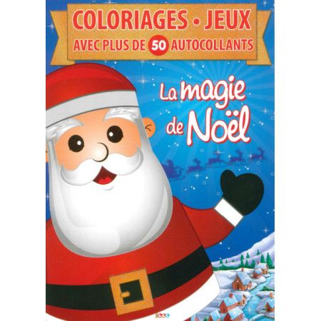 La magie de Noël  Coloriages Jeux + de 50 autocollants