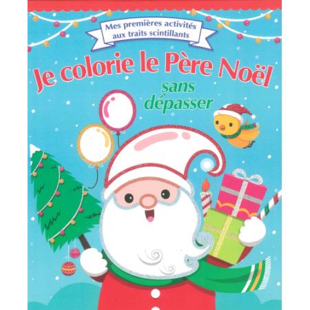 Je colorie le Père Noël sans dépasser