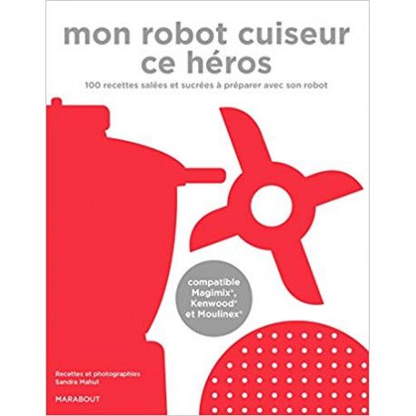 Mon robot cuiseur ce héros