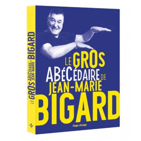 Le gros abécédaire de Jean-Marie Bigard