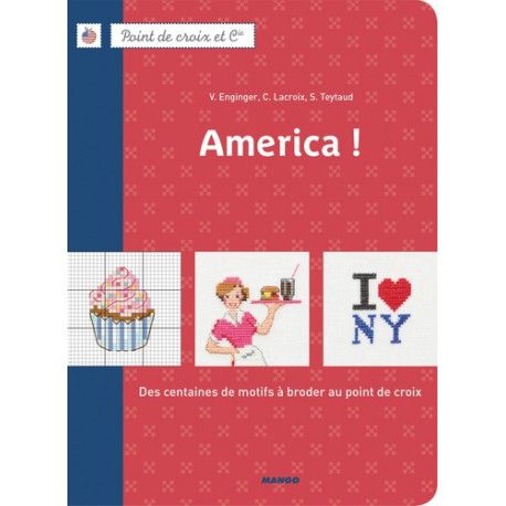 America ! - Des centaines de motifs à broder au point de croix