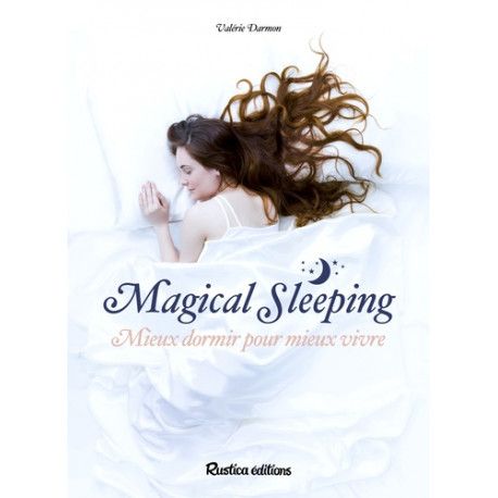 Magical sleeping - Mieux dormir pour mieux vivre