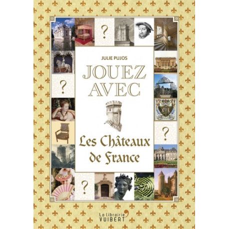 Jouez avec les châteaux de France