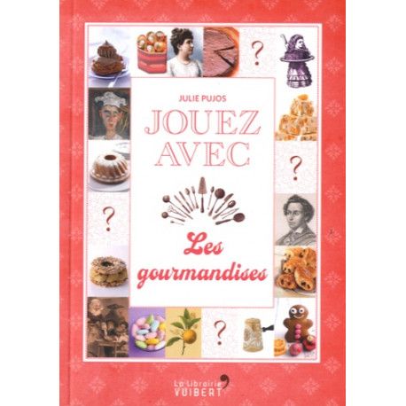 Jouez avec les gourmandises