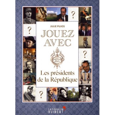 Jouez avec les présidents de la République