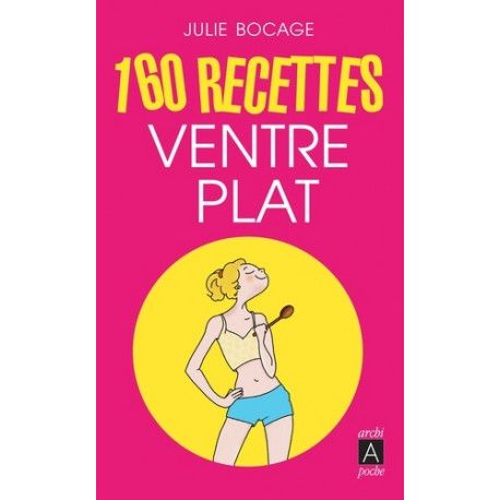 160 recettes ventre plat