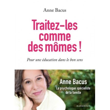 Traitez-les comme des mômes ! - 9782501111683