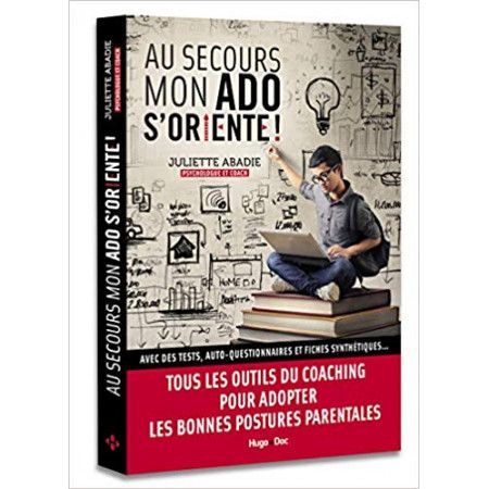 Au secours mon ado s'oriente ! - 9782755635676