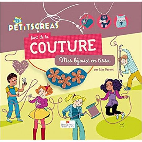 Les Petitscréas font de la couture - Mes bijoux en tissu