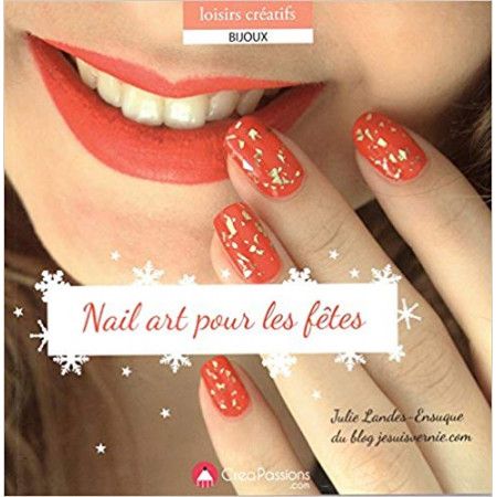 Nail art pour les fêtes - 9782814102866