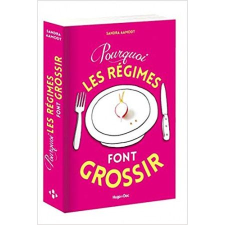 Pourquoi les régimes font grossir