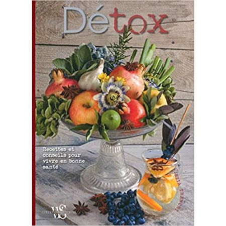 Détox - Recettes et conseils pour vivre en bonne santé