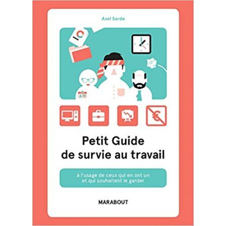 Petit guide de survie au travail - 9782501130400