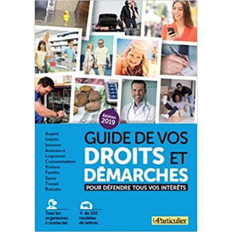 Guide de vos droits et démarches pour défendre tous vos intérêts