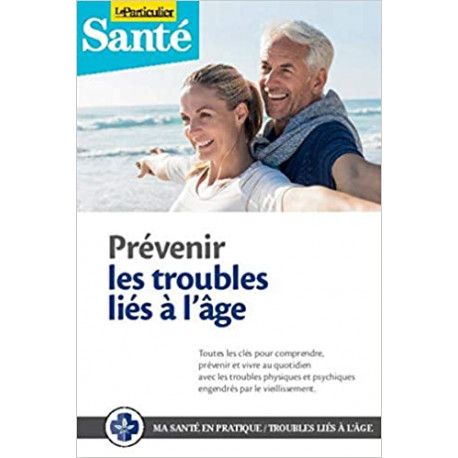 Prévenir les troubles liés à l'âge