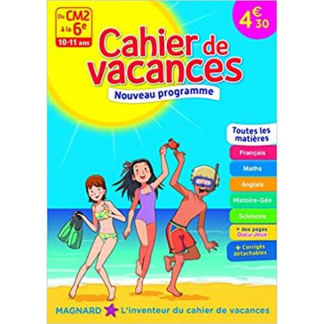 Cahier de vacances - Du CM2 à la 6e - 10-11 ans