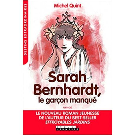 Sarah Bernhardt, le garçon manqué