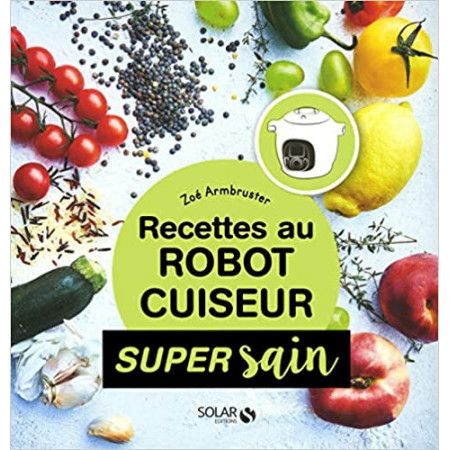 Recettes healthy au robot cuiseur