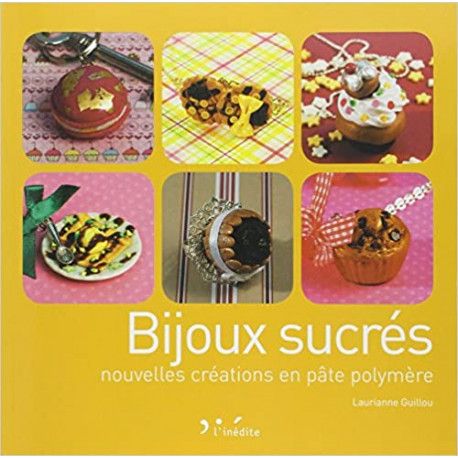 Bijoux sucrés - Nouvelles créations en pâte polymère