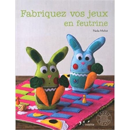 Fabriquez vos jeux en feutrine