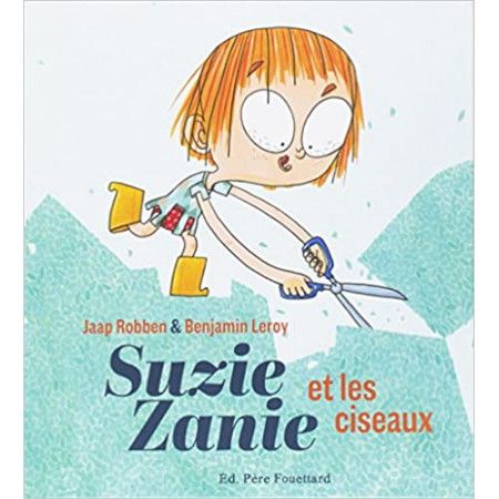 Suzie Zanie et les ciseaux - 9782371650213