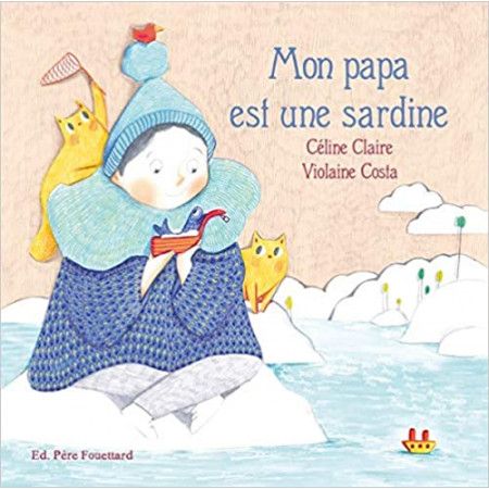 Mon papa est une sardine - 9782371650183