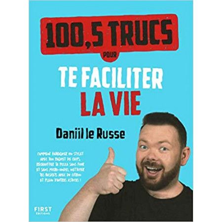 100,5 trucs pour te faciliter la vie