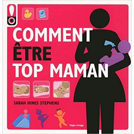 Comment être top maman