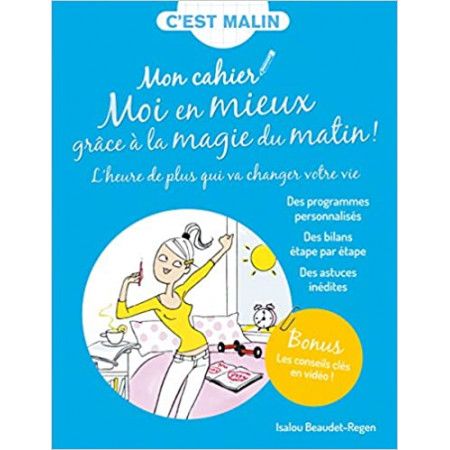 Mon cahier Moi en mieux grâce à la magie du matin ! - 9791028502997