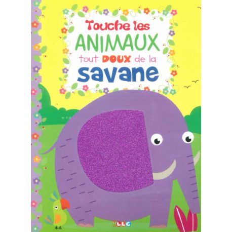 Touche les animaux tout doux de la savane