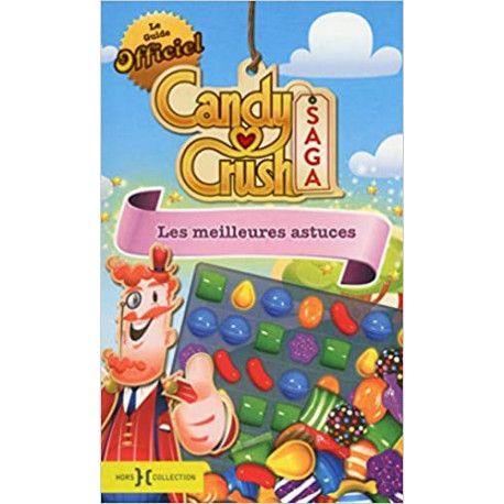 Le Guide officiel Candy Crush Saga