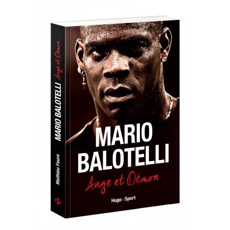 Mario Balotelli Ange ou démon