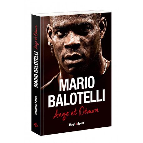 Mario Balotelli Ange ou démon