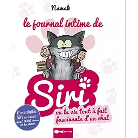 Le journal intime de Siri, ou la vie tout à fait fascinante d'un chat