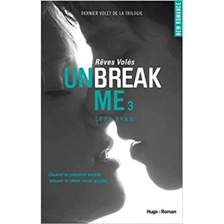 Unbreak me Tome 3