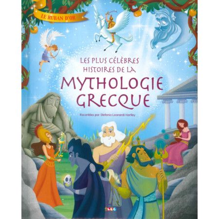 Les plus célèbres histoires de la mythologie Grecque - 9782754223508