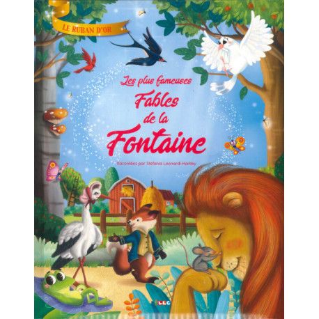 Les plus fameuses Fables de la Fontaine