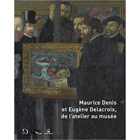 Maurice Denis et Eugène Delacroix, de l'atelier au musée