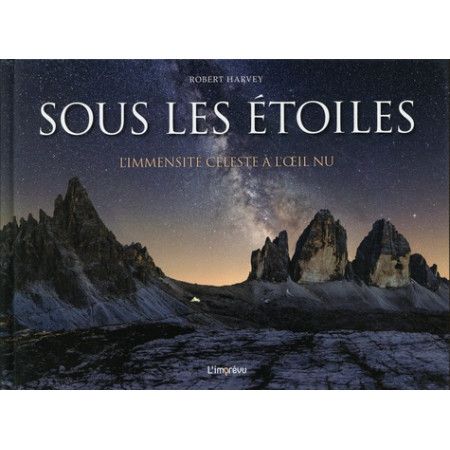 Sous les étoiles - L'immensité céleste à l'oeil nu