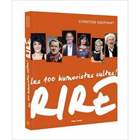 Rire - 100 humoristes cultes !