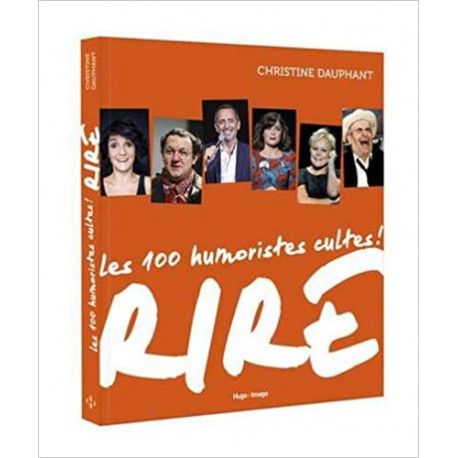 Rire - 100 humoristes cultes !