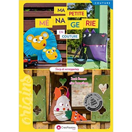 Ma petite ménagerie en couture - Sacs et accessoires - 9782814104815