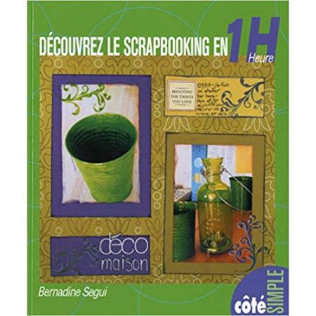 Découvrez le scrapbooking en 1 heure