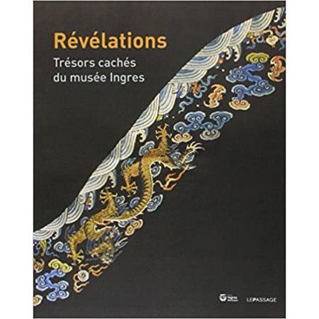 Révélations - Trésors cachés du musée Ingres - 9782847423082
