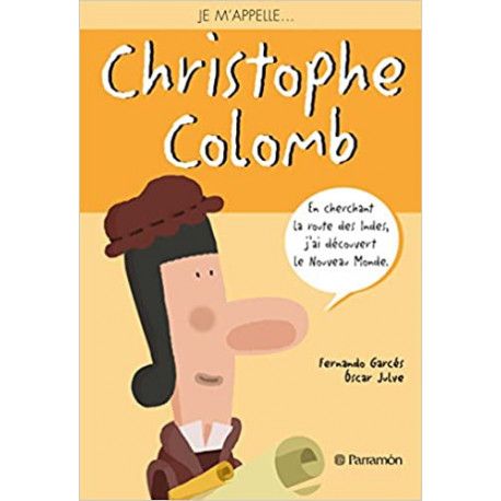 Je m'appelle Christophe Colomb